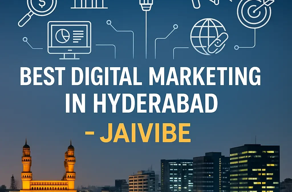 Best Digital Marketing in Hyderabad – JaiVibe